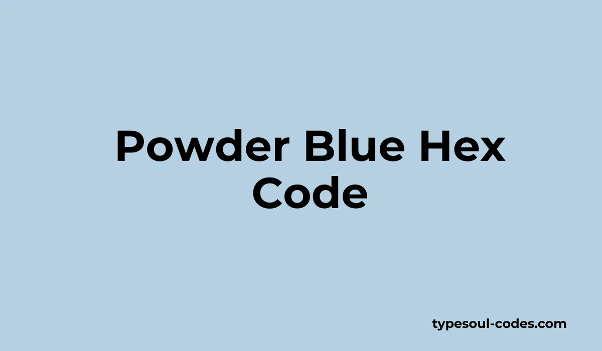 Powder Blue Hex Code