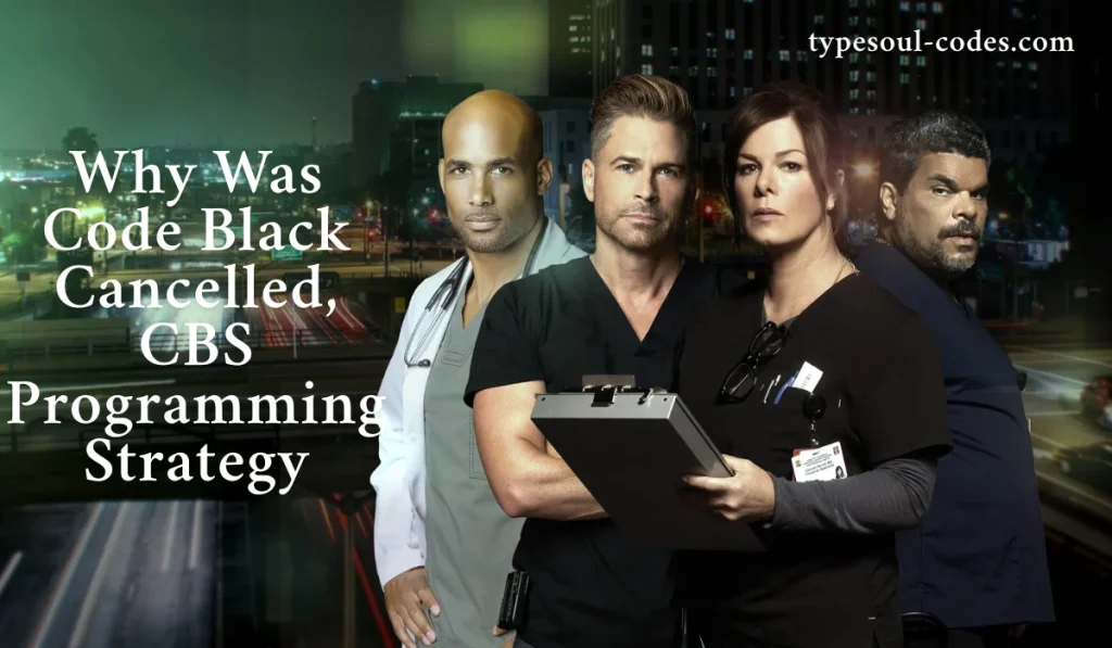 Why Was Code Black Cancelled