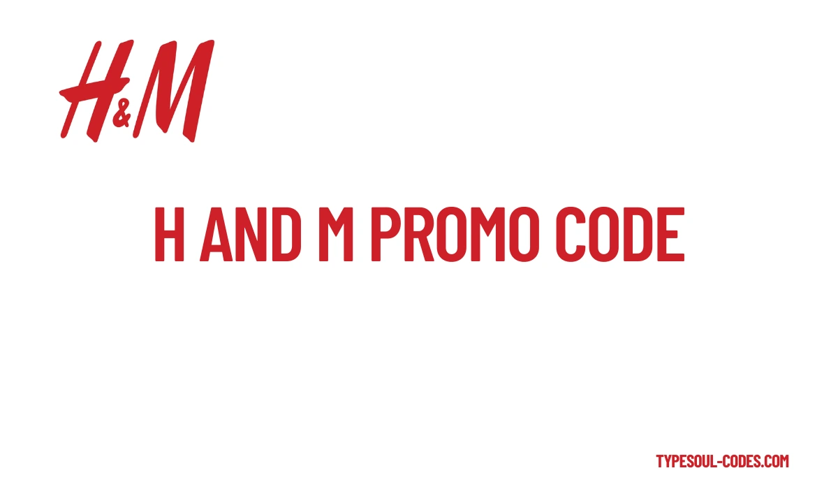 H and M Promo Code