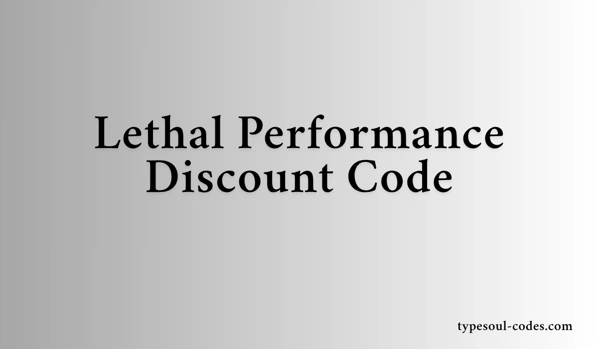 Lethal Performance Discount Code