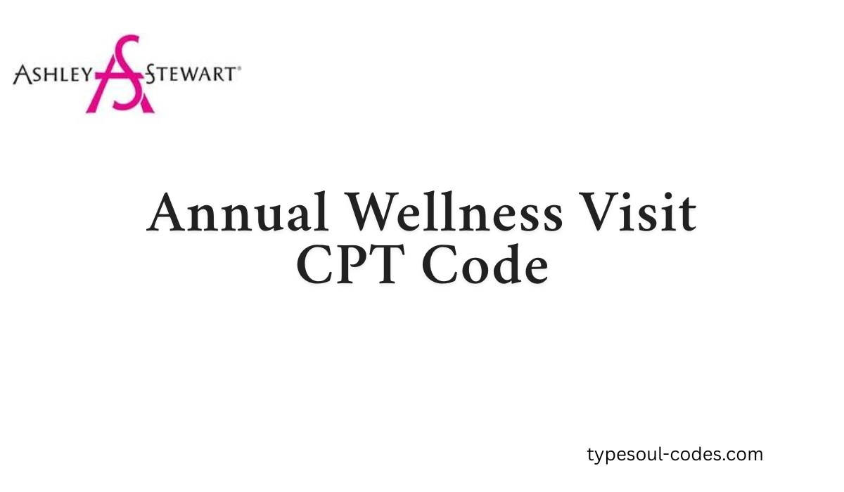 Annual Wellness Visit CPT Code
