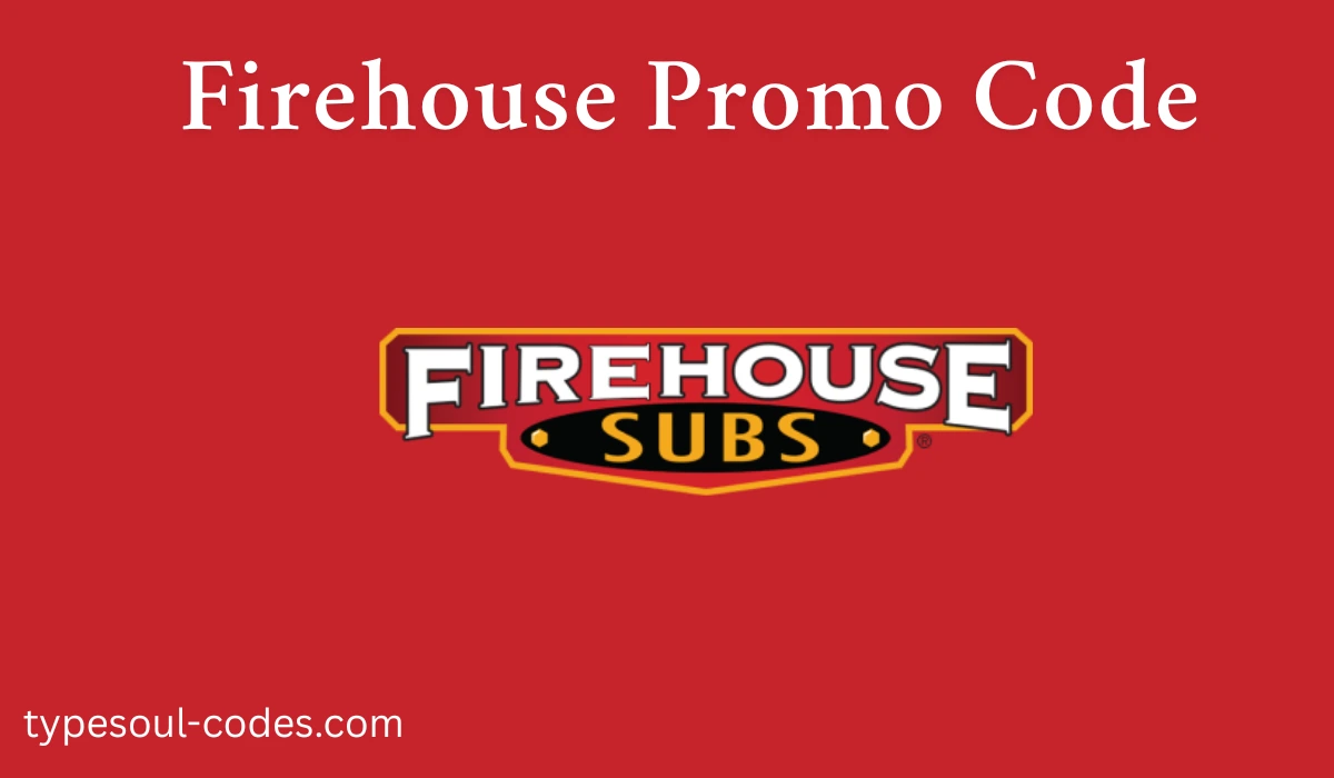 Firehouse Promo Code